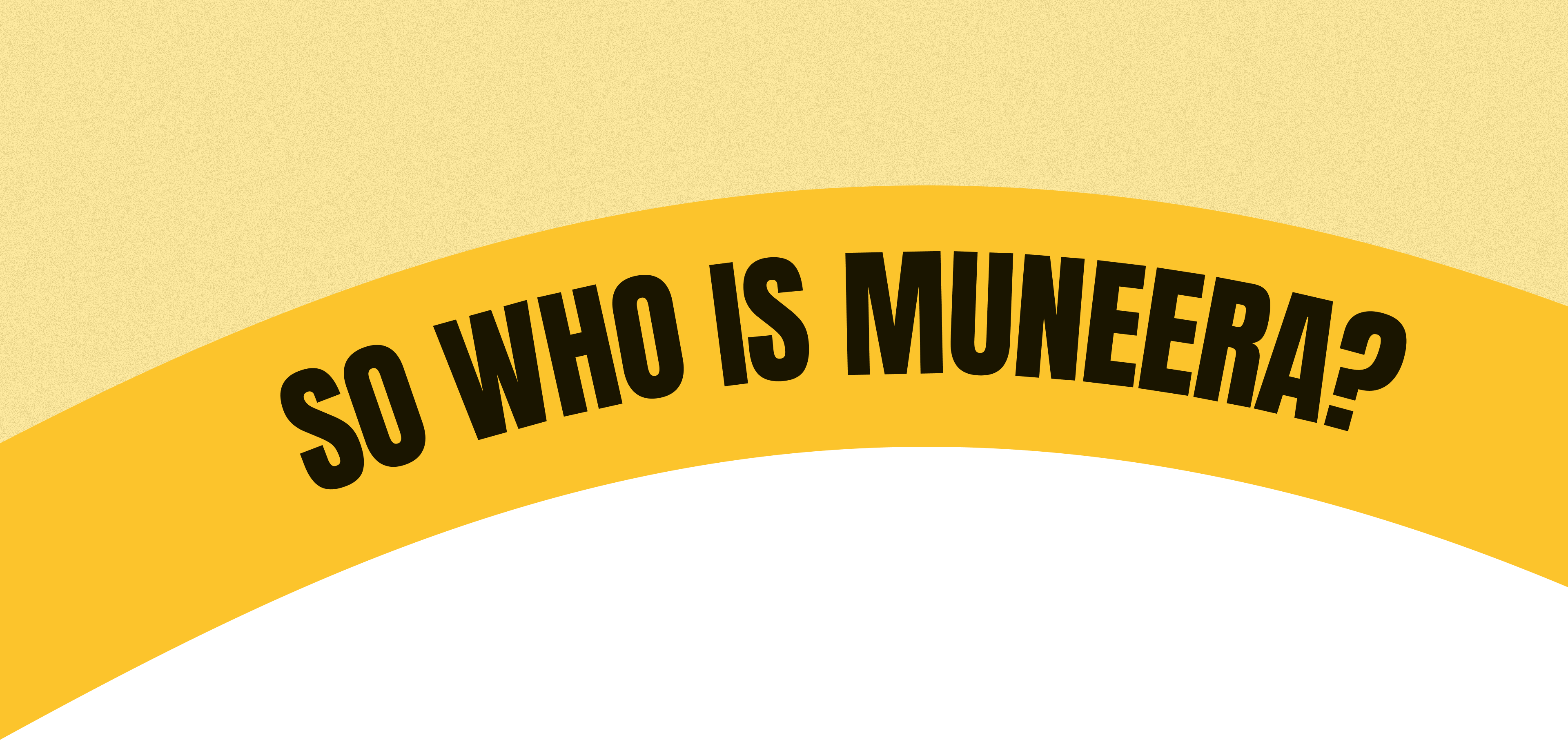 So who is Muneera?